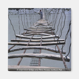 A suspension bridge over River Hunza, northern Pak Magnet