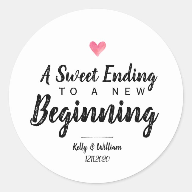 A Sweet Ending to a New Beginning Wedding Favour S Classic Round Sticker (Front)