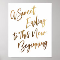 A Sweet Ending to this New Beginning Simple Sign