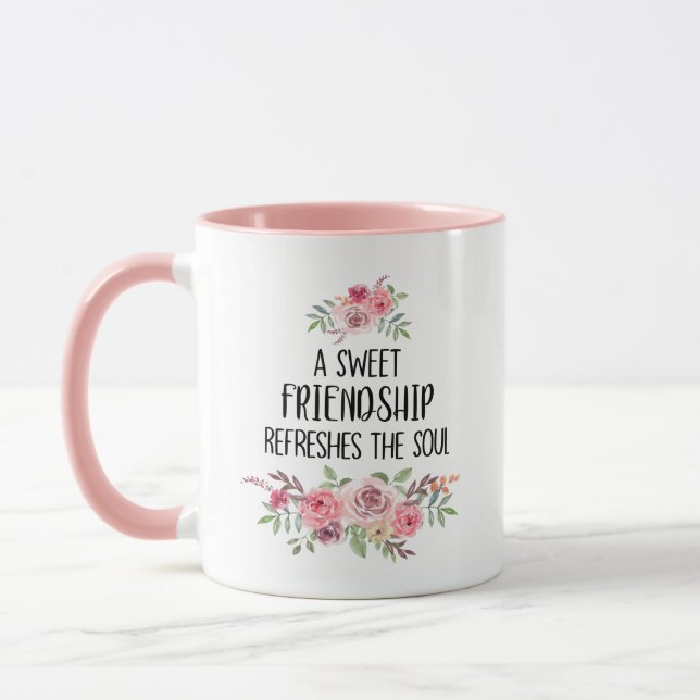 A Sweet Friendship Refreshes The Soul Mug (Left)