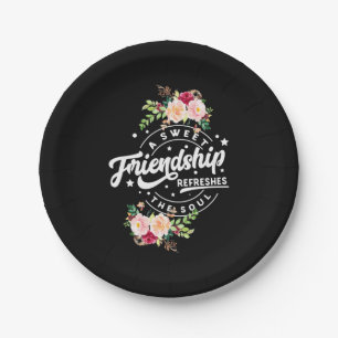 A Sweet Friendship Refreshes The Soul Paper Plate