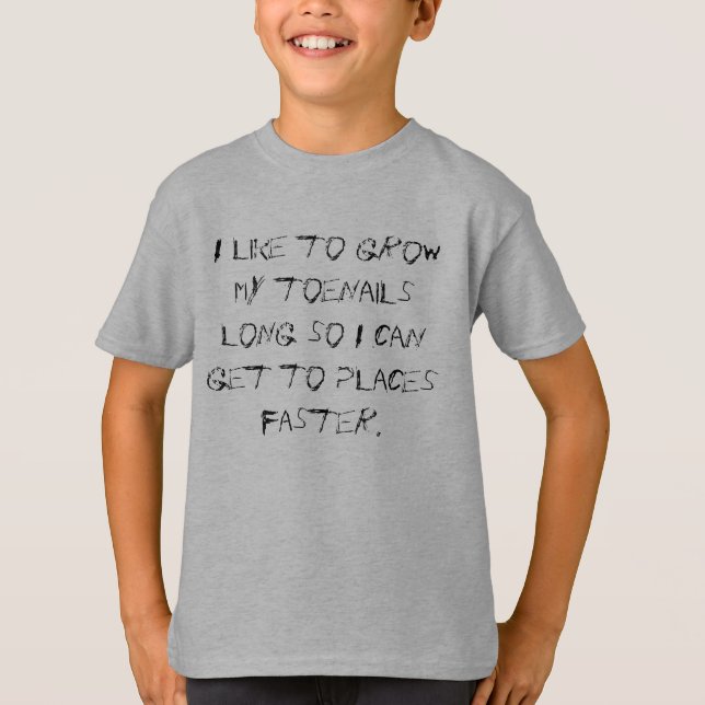 A t-shirt with a funny saying about toenails. (Front)