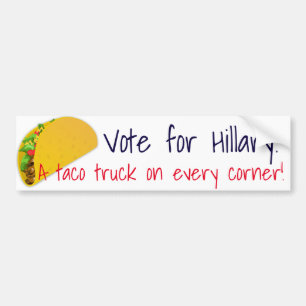 "A taco truck on every corner" Bumper Sticker