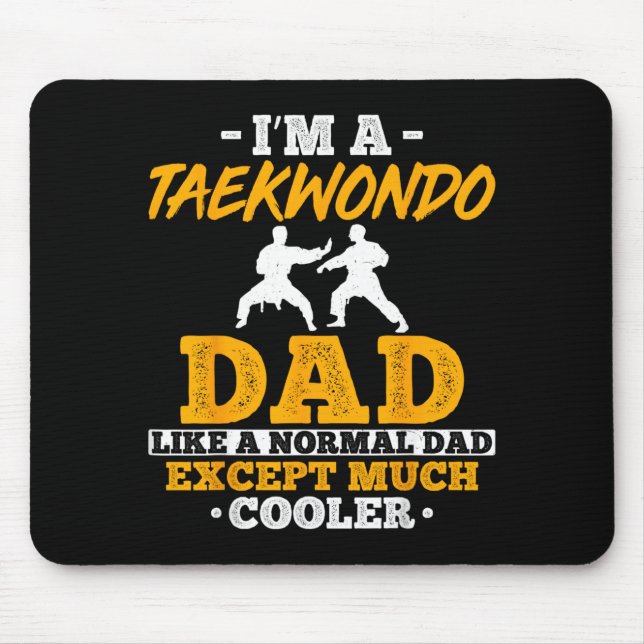 A Taekwondo Dad Like A Normal Dad Except Much Mouse Mat (Front)