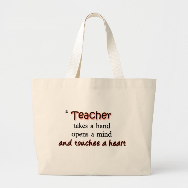 A Teacher Takes A Hand Opens A Mind Large Tote Bag (Front)