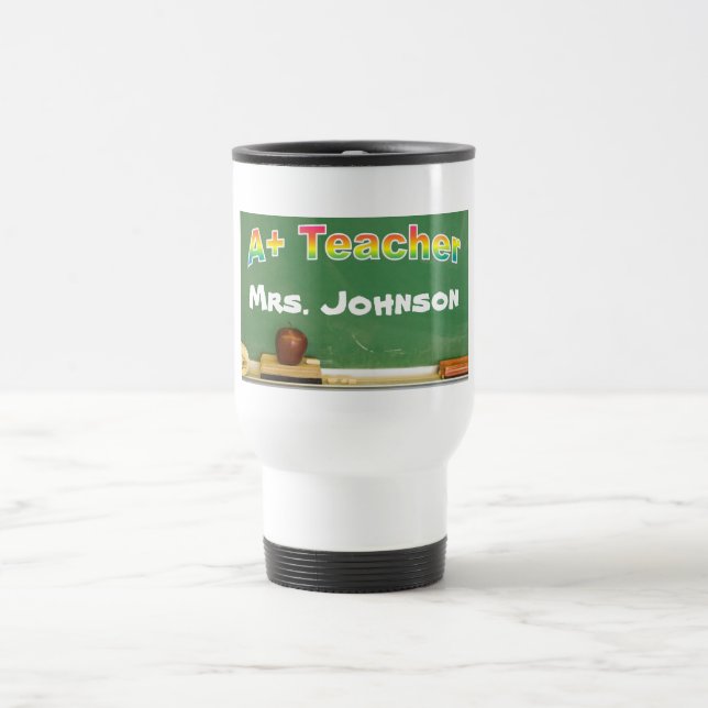 A+ Teacher Travel Mug (Center)