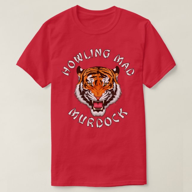 A Team Howling Mad Murdock Tiger T-Shirt (Design Front)