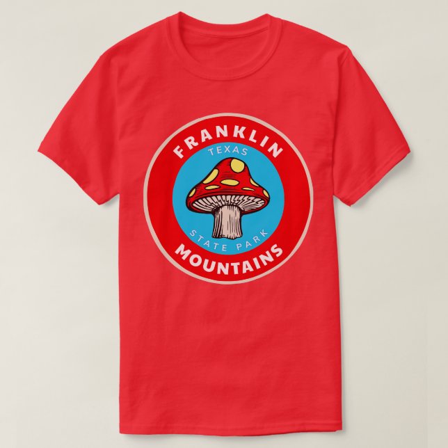 A Texas Mushroom in Franklin Mountains State Park T-Shirt (Design Front)