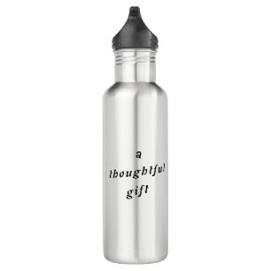 A Thoughtful Gift Quirky Pun Gift Friends Humour 710 Ml Water Bottle