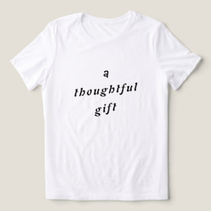 A Thoughtful Gift Quirky Pun Gift Friends Humour Tri-Blend Shirt