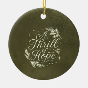 A Thrill of Hope Script Elegant Green Christmas Ceramic Tree Decoration