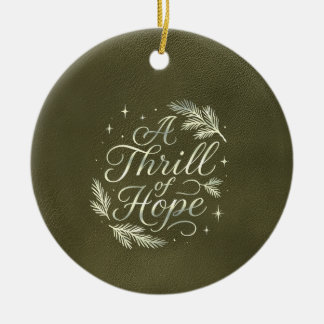 A Thrill of Hope Script Elegant Green Christmas Ceramic Tree Decoration