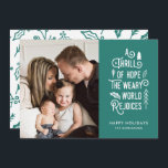 A Thrill of Hope | Teal | Modern One Photo Holiday Card<br><div class="desc">This stylish Christmas photo card features a modern typography design, reading, "A Thrill of Hope . The weary world rejoices" in white over a teal background (the colour can be customised to any colour you'd like). Other little elements, such as a Christmas tree, leaves, and pine sprigs, add a festive...</div>