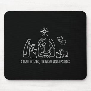 A Thrill Of Hope The Weary World Rejoices Merry Xm Mouse Mat