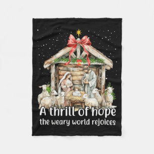 A Thrill Of Hope The Weary World Rejoices Nativity Fleece Blanket