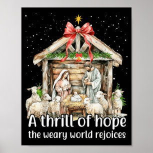 A Thrill Of Hope The Weary World Rejoices Nativity Poster
