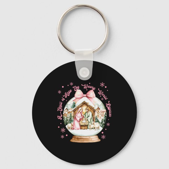 A Thrill Of Hope The Weary World Rejoices O Holy C Key Ring (Front)