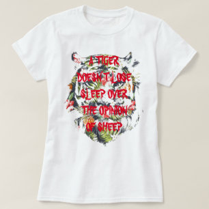 A TIGER DOESN’T LOSE SLEEP Gag tops gifts T-shirt