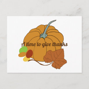 A time to give thanks pumpkin and leaf Postcard
