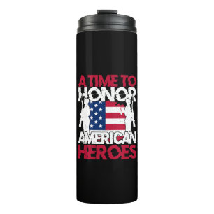 A Time To Honour America Heroes Thermal Tumbler