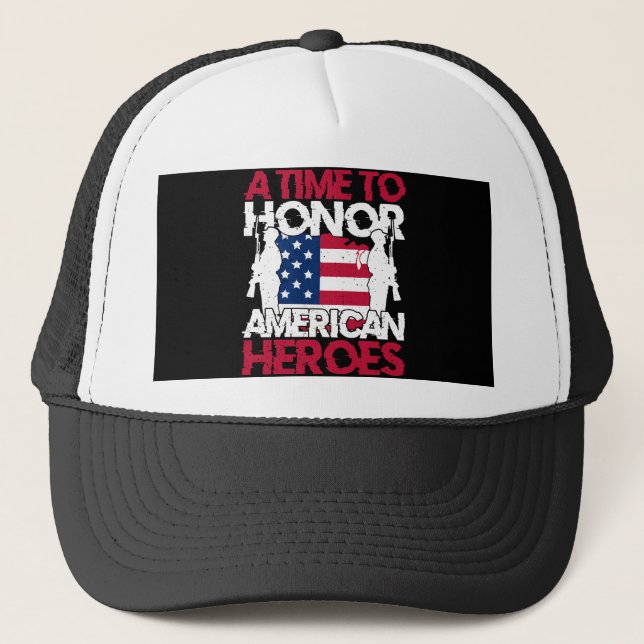 A Time To Honour America Heroes Trucker Hat (Front)