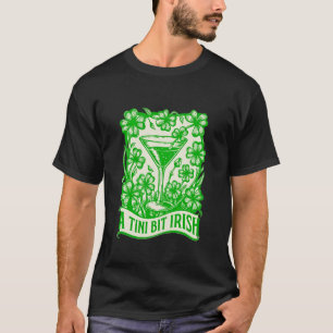 A Tini Bit Irish St Patricks Day Irish Martini Lon T-Shirt