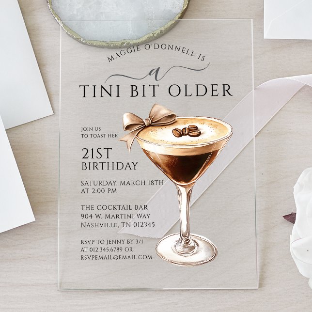 A Tini Bit Older 21st Birthday Espresso Martini Acrylic Invitations (Creator Uploaded)