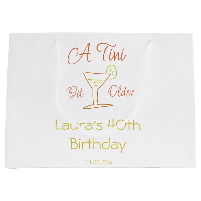 A tini bit older 40th birthday name date martini c large gift bag (Front)