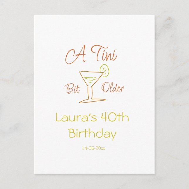 A tini bit older 40th birthday name date martini c postcard (Front)