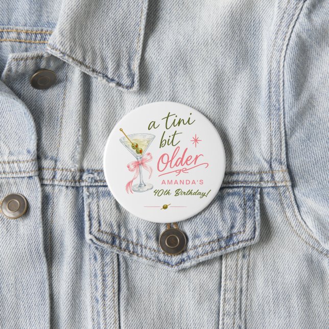 A Tini Bit Older Birthday Button (In Situ)