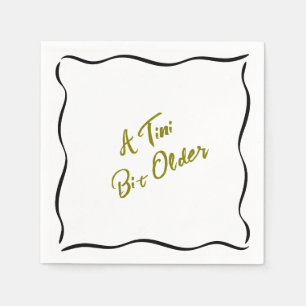 A Tini Bit Older Birthday Napkin
