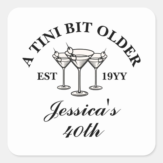 A Tini Bit Older Black Custom 40th Birthday Party  Square Sticker (Front)