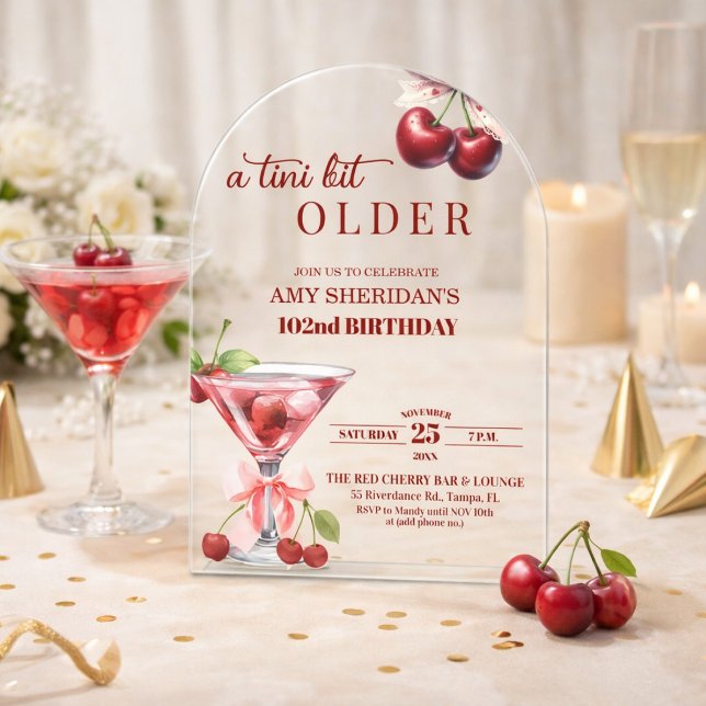 A Tini Bit Older Cherry Martini 102nd Birthday Acrylic Invitations (Creator Uploaded)