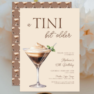 A Tini Bit Older Espresso Martini 40th Birthday Invitation
