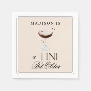 a Tini Bit Older Espresso Martini Birthday Napkin