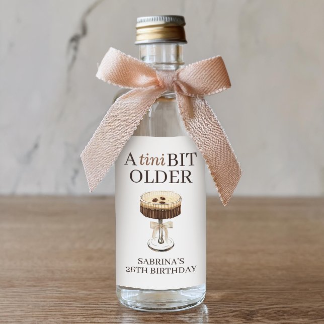 A Tini Bit Older Espresso Martini Party Favour Min Liquor Bottle Label (Creator Uploaded)