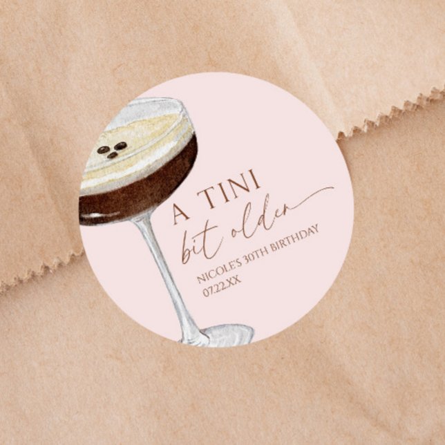 A Tini Bit Older Expresso Martini Birthday Party Classic Round Sticker (Creator Uploaded)