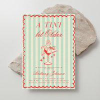 A Tini Bit Older Martini Birthday