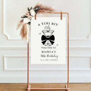 A tini Bit Older Martini Birthday Welcome sign