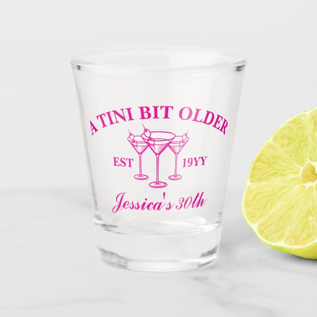A Tini Bit Older Martini Custom Birthday Party  Shot Glass (Front)