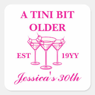 A Tini Bit Older Martini Custom Birthday Party  Square Sticker