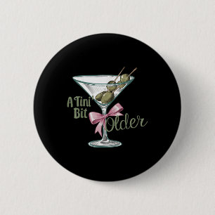 A Tini Bit Older Retro Vintage Style 6 Cm Round Badge