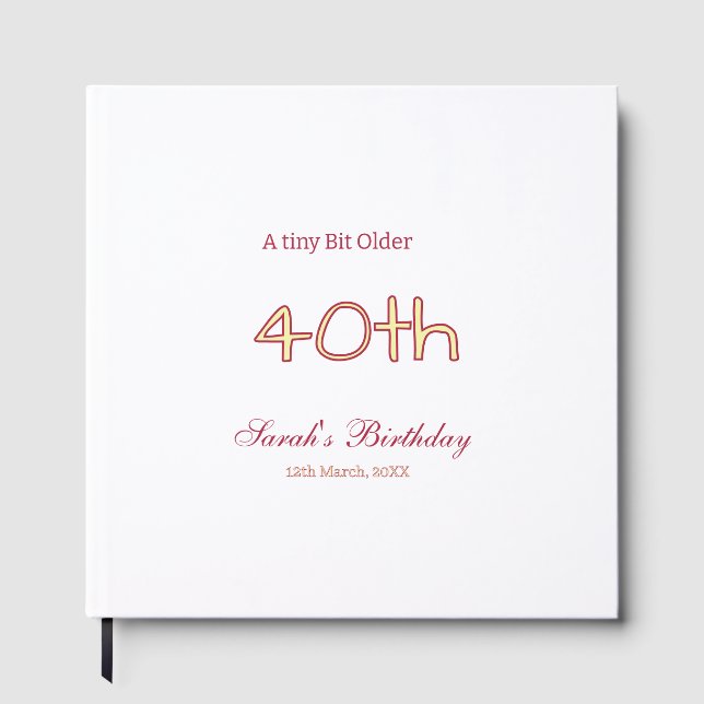 a tiny bit older 40th birthday yellow maron bold n guest book (Front)
