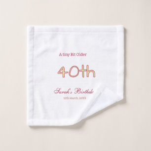 a tiny bit older 40th birthday yellow maron bold n wash cloth
