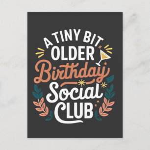 A Tiny Bit Older Birthday Social Club Invitation Postcard