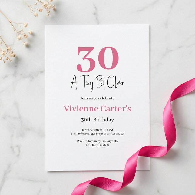 A Tiny Bit Older Pink 30th Birthday Party Invitation (A Tiny Bit Older Pink 30th Birthday Party Invitation)