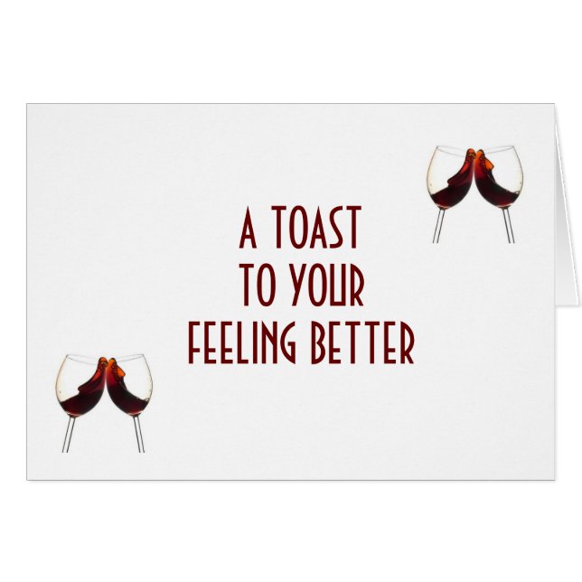 A TOAST TO YOU FEELING BETTER (Front Horizontal)
