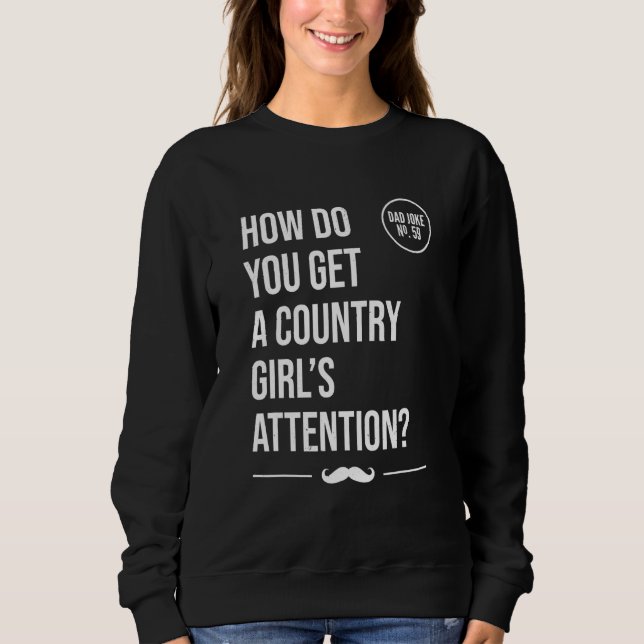 A Tractor   Dad Joke Sweatshirt (Front)