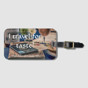 A Travel for Taste Luggage Tag