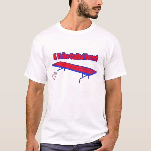 A Tribe Called Bench.jpg T-Shirt (Front)
